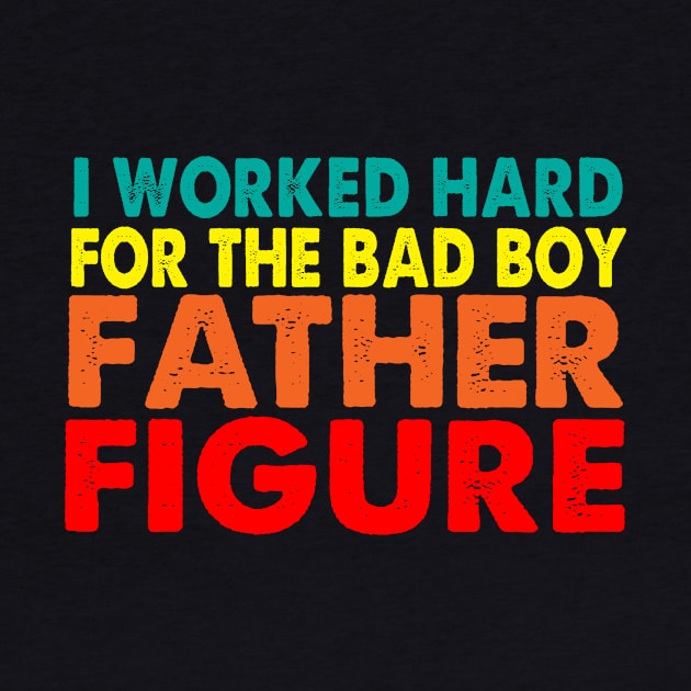 I worked hard for the bad boy Father Figure by KevinCn